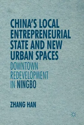 Zhang |  China's Local Entrepreneurial State and New Urban Spaces | Buch |  Sack Fachmedien