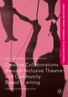 Kramer / Freedman Fask |  Creative Collaborations through Inclusive Theatre and Community Based Learning | eBook | Sack Fachmedien