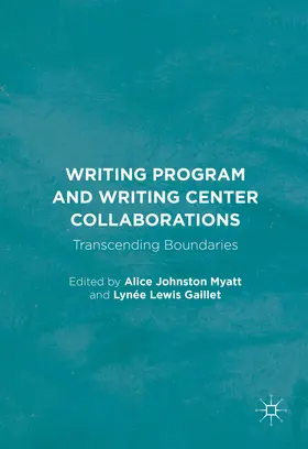 Myatt / Gaillet | Writing Program and Writing Center Collaborations | E-Book | www.sack.de