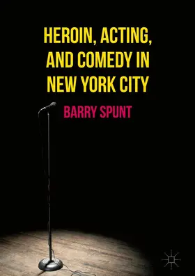 Spunt | Heroin, Acting, and Comedy in New York City | E-Book | www.sack.de