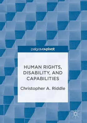 Riddle | Human Rights, Disability, and Capabilities | Buch | 978-1-137-59992-6 | www.sack.de