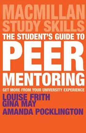 Frith / May / Pocklington |  The Student's Guide to Peer Mentoring | eBook | Sack Fachmedien