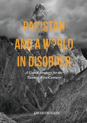 Husain | Pakistan and a World in Disorder | Buch | 978-1-137-60029-5 | sack.de