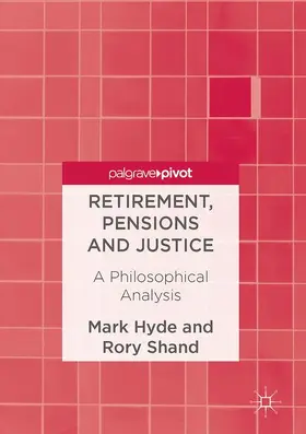 Shand / Hyde |  Retirement, Pensions and Justice | Buch |  Sack Fachmedien