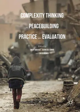 Brusset / Hughes / Coning |  Complexity Thinking for Peacebuilding Practice and Evaluation | Buch |  Sack Fachmedien