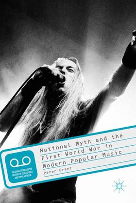 Grant | National Myth and the First World War in Modern Popular Music | Buch | 978-1-137-60138-4 | sack.de