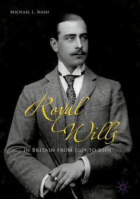 Nash |  Royal Wills in Britain from 1509 to 2008 | eBook | Sack Fachmedien