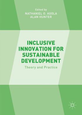 Hunter / Agola | Inclusive Innovation for Sustainable Development | Buch | 978-1-137-60167-4 | sack.de