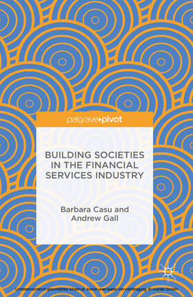 Casu / Gall | Building Societies in the Financial Services Industry | E-Book | sack.de
