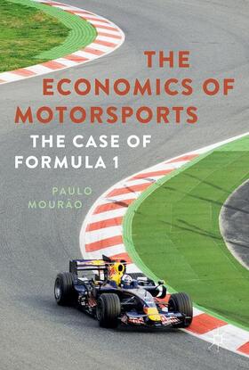 Mourão | The Economics of Motorsports | Buch | 978-1-137-60248-0 | sack.de