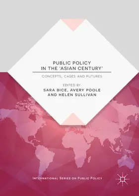 Bice / Sullivan / Poole |  Public Policy in the 'Asian Century' | Buch |  Sack Fachmedien