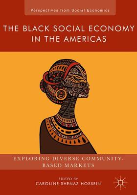 Hossein |  The Black Social Economy in the Americas | Buch |  Sack Fachmedien