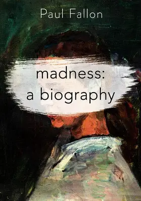 Fallon | Madness: A Biography | Buch | 978-1-137-60304-3 | sack.de