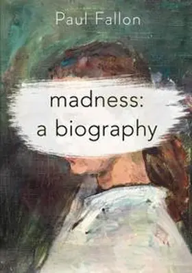 Fallon |  Madness: A Biography | eBook | Sack Fachmedien