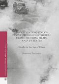 Pezzotti |  Investigating Italy's Past through Historical Crime Fiction, Films, and TV Series | Buch |  Sack Fachmedien
