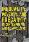 Lemke |  Inequality, Poverty and Precarity in Contemporary American Culture | Buch |  Sack Fachmedien
