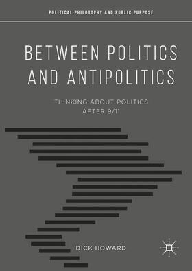 Howard |  Between Politics and Antipolitics | Buch |  Sack Fachmedien
