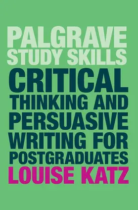 Katz |  Critical Thinking and Persuasive Writing for Postgraduates | Buch |  Sack Fachmedien