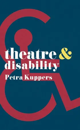 Kuppers |  Theatre and Disability | Buch |  Sack Fachmedien