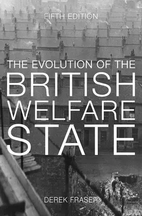 Fraser |  The Evolution of the British Welfare State | Buch |  Sack Fachmedien