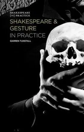 Tunstall |  Shakespeare and Gesture in Practice | eBook | Sack Fachmedien