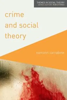 Carrabine |  Crime and Social Theory | eBook | Sack Fachmedien