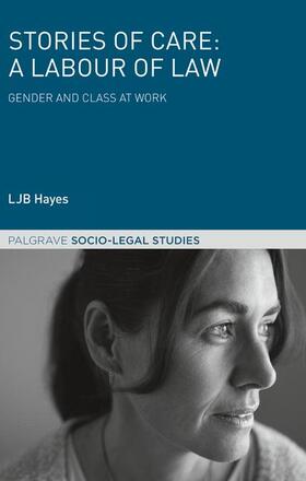 Hayes | Stories of Care: A Labour of Law | Buch | 978-1-137-61115-4 | sack.de