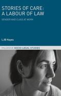Hayes |  Stories of Care: A Labour of Law | Buch |  Sack Fachmedien