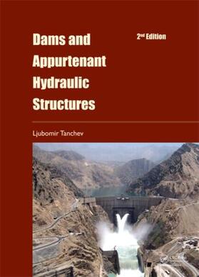 Tanchev | Dams and Appurtenant Hydraulic Structures, 2nd edition | Buch | 978-1-138-00006-3 | sack.de