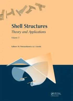 Pietraszkiewicz / Gorski |  Shell Structures: Theory and Applications | Buch |  Sack Fachmedien