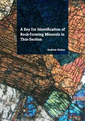Barker | A Key for Identification of Rock-Forming Minerals in Thin Section | Buch | 978-1-138-00114-5 | www.sack.de