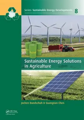 Bundschuh / Chen |  Sustainable Energy Solutions in Agriculture | Buch |  Sack Fachmedien