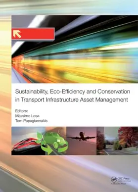 Losa / Papagiannakis |  Sustainability, Eco-efficiency, and Conservation in Transportation Infrastructure Asset Management | Buch |  Sack Fachmedien