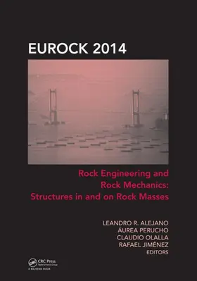 Alejano / Perucho / Olalla |  Rock Engineering and Rock Mechanics: Structures in and on Rock Masses | Buch |  Sack Fachmedien