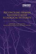 Westra / Bosselmann |  Reconciling Human Existence with Ecological Integrity | Buch |  Sack Fachmedien