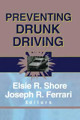 Shore / Ferrari |  Preventing Drunk Driving | Buch |  Sack Fachmedien