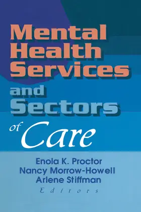 Proctor / Morrow-Howell / Stiffman |  Mental Health Services and Sectors of Care | Buch |  Sack Fachmedien