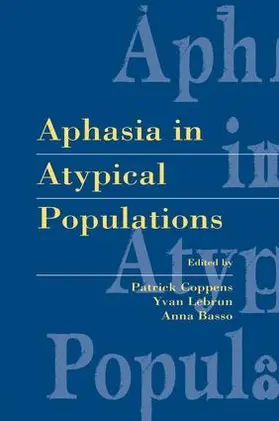 Coppens / Lebrun / Basso |  Aphasia in Atypical Populations | Buch |  Sack Fachmedien