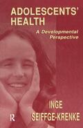 Seiffge-Krenke |  Adolescents' Health | Buch |  Sack Fachmedien