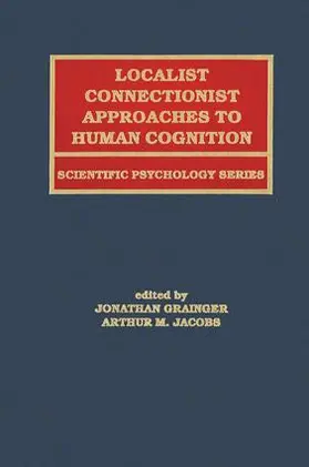 Grainger / Jacobs |  Localist Connectionist Approaches To Human Cognition | Buch |  Sack Fachmedien