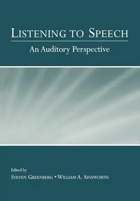 Greenberg / Ainsworth |  Listening to Speech | Buch |  Sack Fachmedien