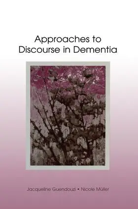 Guendouzi / Muller |  Approaches to Discourse in Dementia | Buch |  Sack Fachmedien