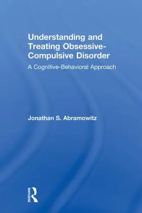 Abramowitz | Understanding and Treating Obsessive-Compulsive Disorder | Buch | 978-1-138-00405-4 | www.sack.de