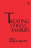Figley |  Treating Stress In Families......... | Buch |  Sack Fachmedien