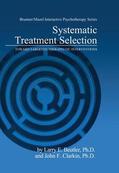 Beutler / Clarkin |  Systematic Treatment Selection | Buch |  Sack Fachmedien