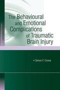 Crowe |  The Behavioural and Emotional Complications of Traumatic Brain Injury | Buch |  Sack Fachmedien