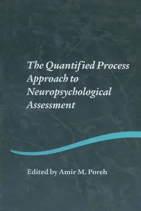 Poreh |  The Quantified Process Approach to Neuropsychological Assessment | Buch |  Sack Fachmedien