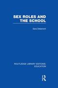 Delamont |  Sex Roles and the School | Buch |  Sack Fachmedien