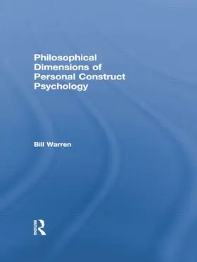 Warren |  Philosophical Dimensions of Personal Construct Psychology | Buch |  Sack Fachmedien