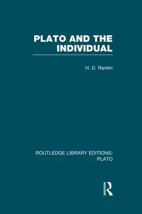 Rankin |  Plato and the Individual (RLE: Plato) | Buch |  Sack Fachmedien